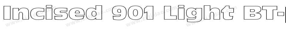 Incised 901 Light BT字体转换